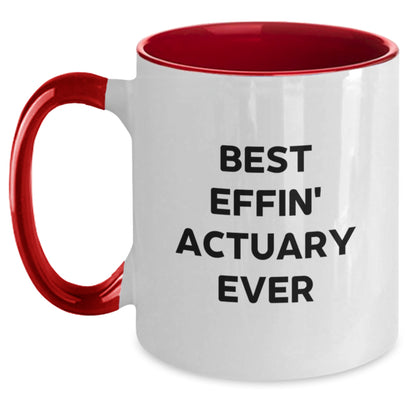 Funny Actuary Gifts for Him, Best Effin' Actuary Ever Two Tone Coffee Mug, Birthday Unique Gifts from Friends, Family, or Coworkers - Main
