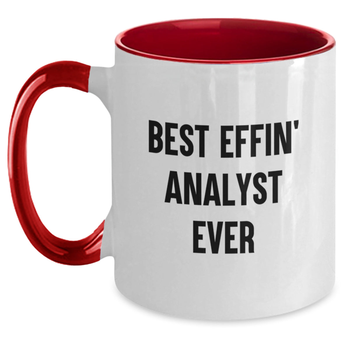 Funny Analyst Gifts for Mom - Best Effin' Analyst Ever Two Tone Coffee Mug, Unique Mother's Day Unique Gift Ideas, 11oz Ceramic Mug, Funny Gift, Mom's Day Gift - Main