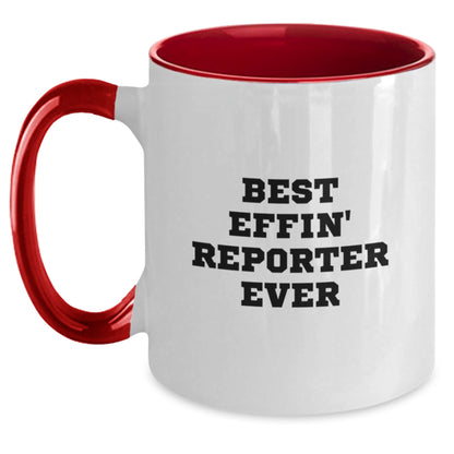 Funny Gifts from Friends and Family, Best Effin' Reporter Ever Two Tone Coffee Mug for Mother's Day - Main