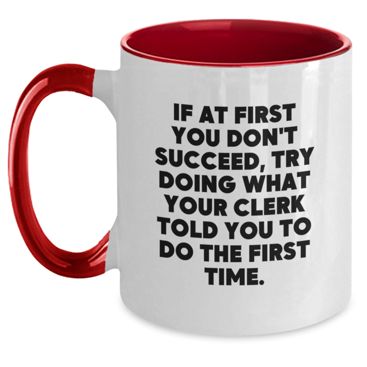 Funny Clerk Quotes Two Tone Coffee Mugs Gifts from Friends for Valentine's Unique Clerk - Main