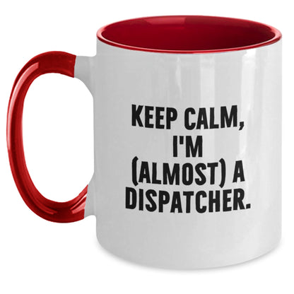 Dispatcher Keepsake Gift for Him - Keep Calm, I'm (Almost) A Dispatcher - Main