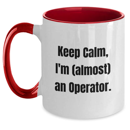 Operator Gift for Him Keep Calm, I'm (Almost) An Operator Keepsake Mug - Main