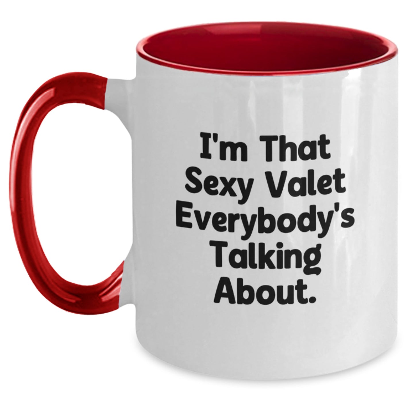 Funny Valet Gifts from Men, Unique Two Tone Coffee Mugs for Valentine's - I'm That Sexy Valet Everybody's Talking About. - Main