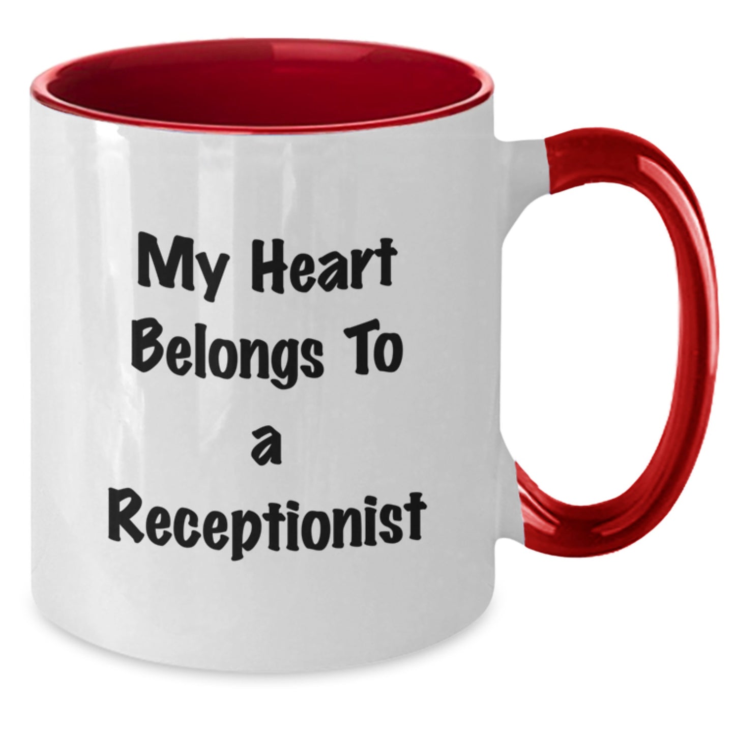 Funny Gifts from Friends and Family for Receptionist Birthday Unique Mugs, My Heart Belongs To A Receptionist Two Tone Coffee Mug - Additional