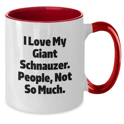Funny Giant Schnauzer Dog Gifts from Friends for Giant Schnauzer Dog Lovers - I Love My Giant Schnauzer People Not So Much Two Tone Coffee Mug - Additional