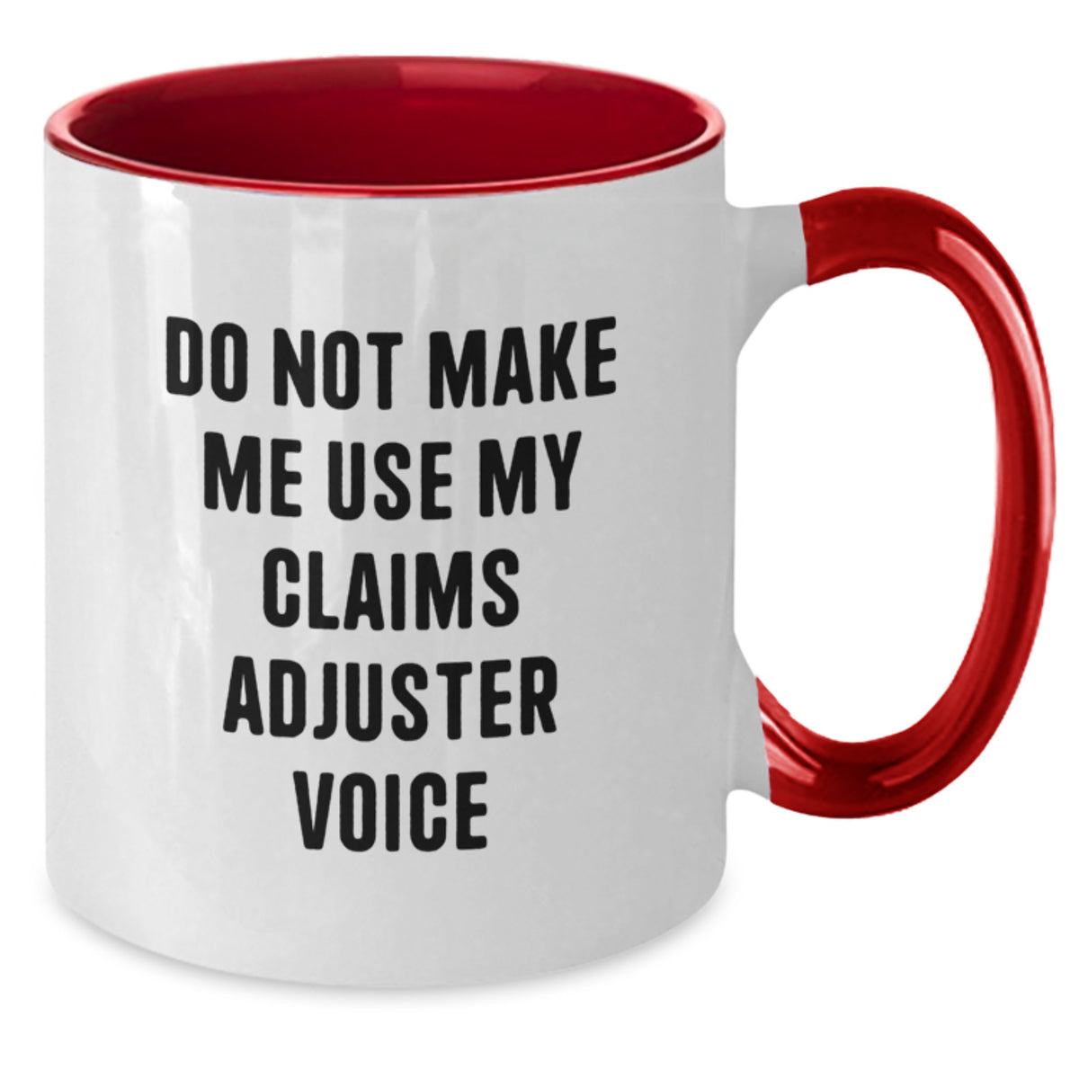 Funny Claims Adjuster Gifts for Him - Do Not Make Me Use My 'Claims Adjuster Voice' Two Tone Coffee Mug, Gifts from Friends for Christmas Unique Presents - Additional