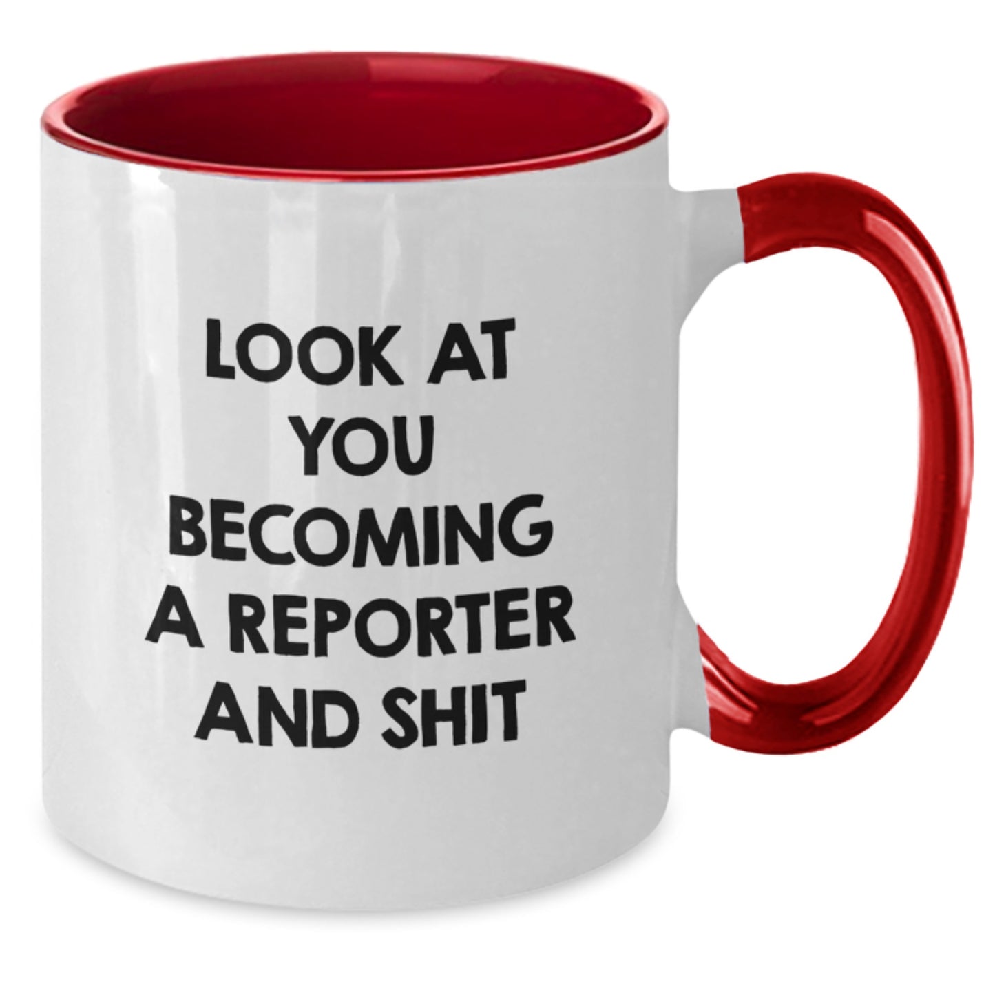 Funny Reporter Gifts from Friends for Men, Two Tone Coffee Mug with 'Look At You Becoming A Reporter And Shit' Quote, Christmas Unique Gifts for Reporter Enthusiasts - Additional