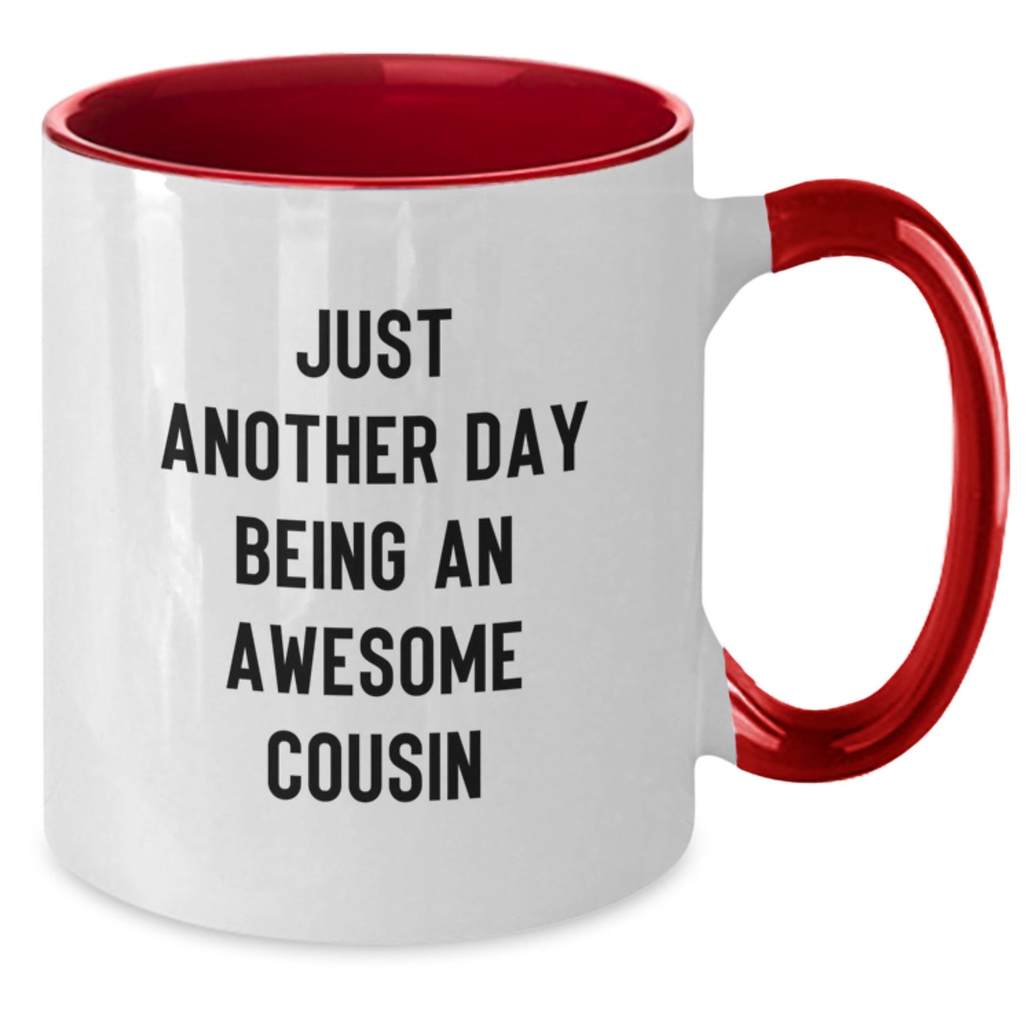 Funny Cousin Gifts for Men, Women, Family - Unique Two Tone Coffee Mugs with Just Another Day Being An Awesome Cousin Quote, Christmas Unique Gifts from Cousin - Additional