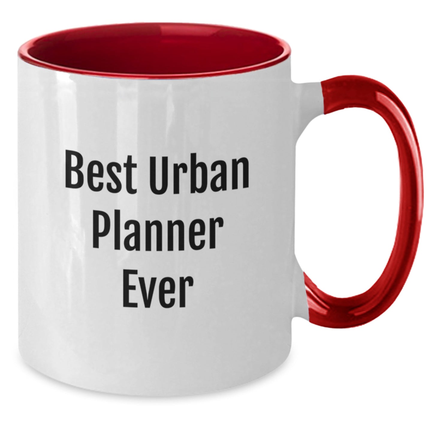 Funny Urban Planner Gifts from Friends to Urban Planner, Two Tone Coffee Mug, Best Urban Planner Ever, Birthday Unique - Additional