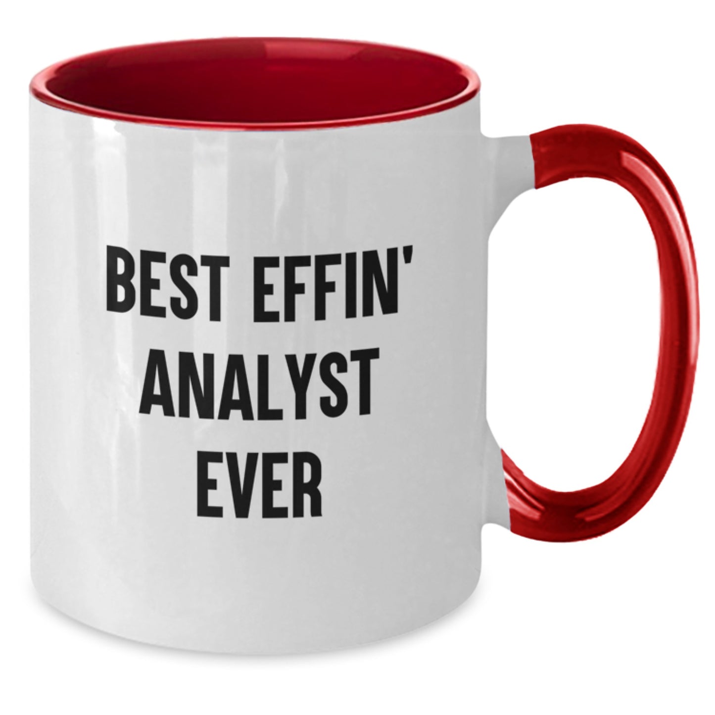 Funny Analyst Gifts for Mom - Best Effin' Analyst Ever Two Tone Coffee Mug, Unique Mother's Day Unique Gift Ideas, 11oz Ceramic Mug, Funny Gift, Mom's Day Gift - Additional