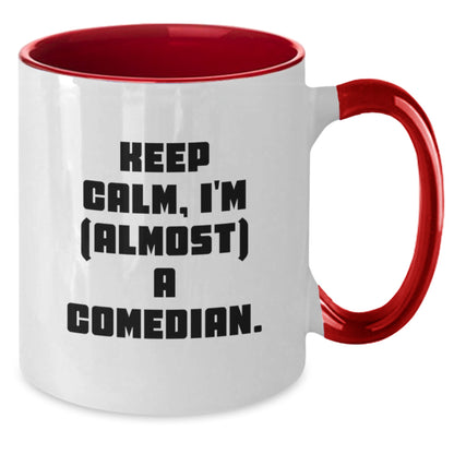 Christmas Gift for Her - Keep Calm, Almost A Comedian Two Tone Mug - Additional