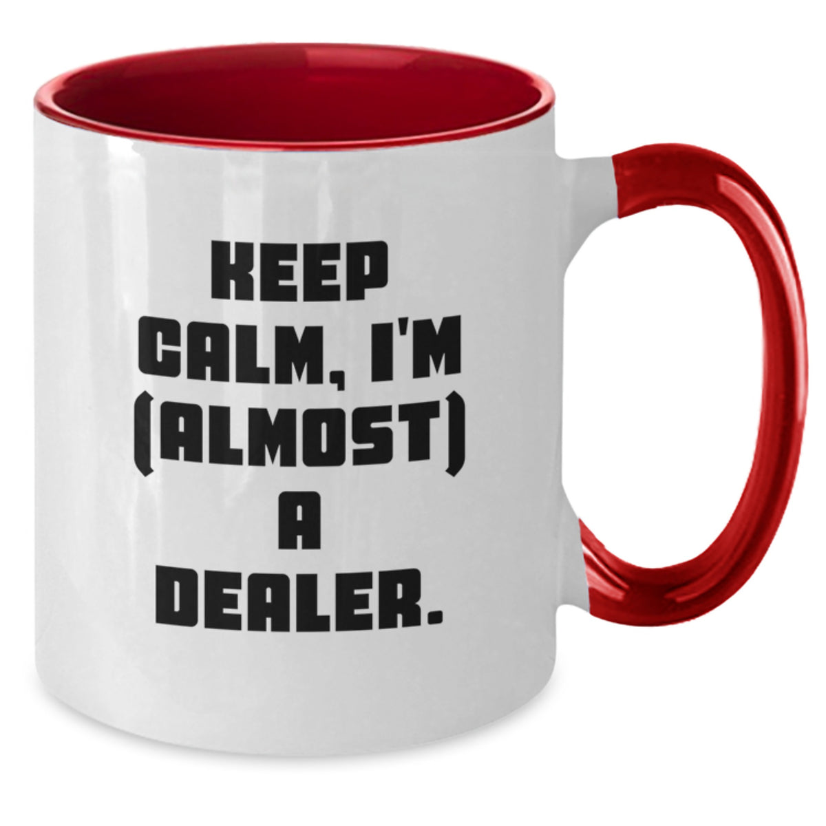 Dealer Keepsake Gift for Him - Keep Calm, I'm (Almost) A Dealer Quote - Additional