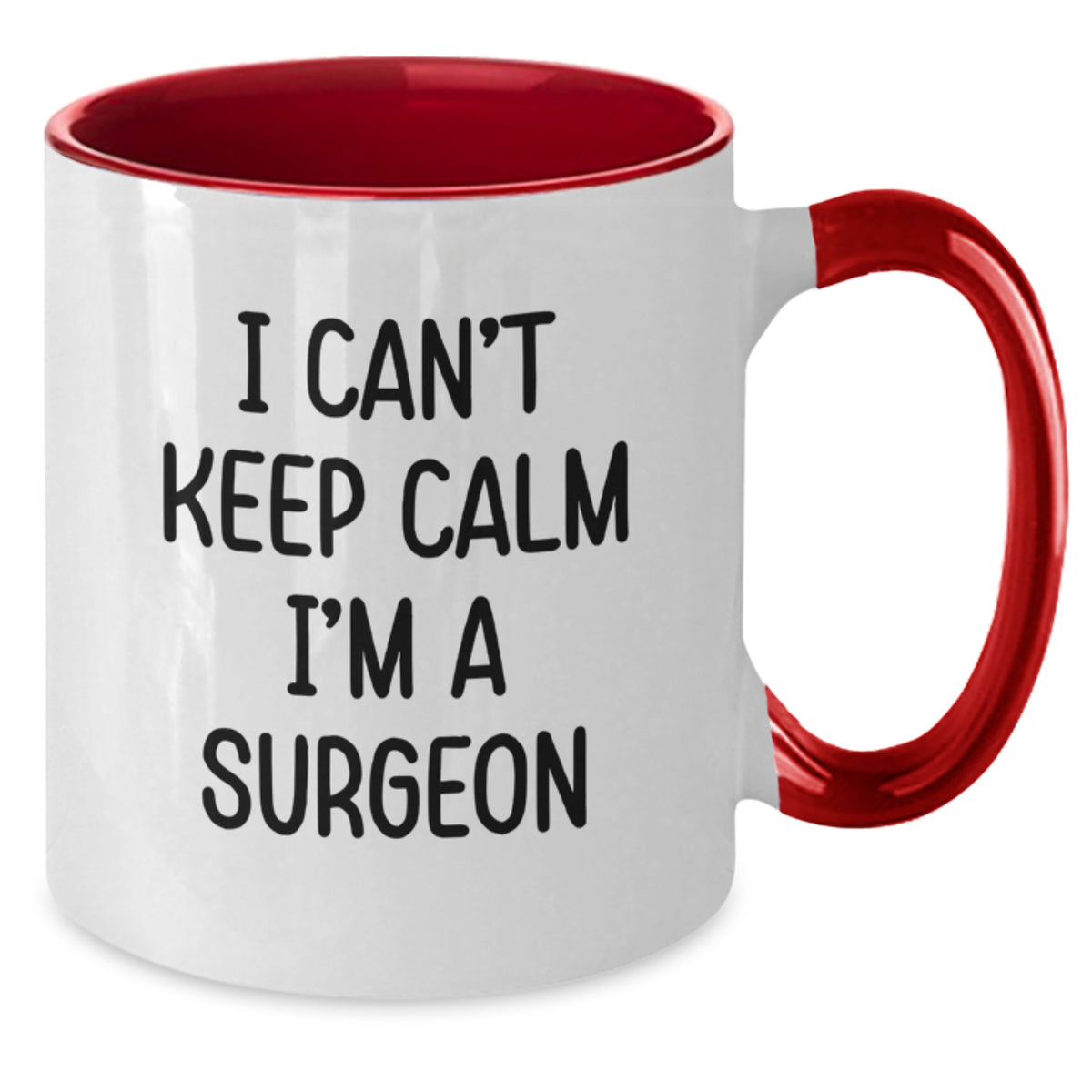 Funny Surgeon Gifts, I Can't Keep Calm I'm A Surgeon, Two Tone Coffee Mug for Birthday Unique Gifts from Friends to Family - Additional