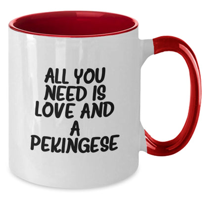 All You Need Is Love And A Pekingese Funny Two Tone Coffee Mug Gifts from Men to Friends, Graduation Unique Gifts for Pekingese Dog Lovers - Additional