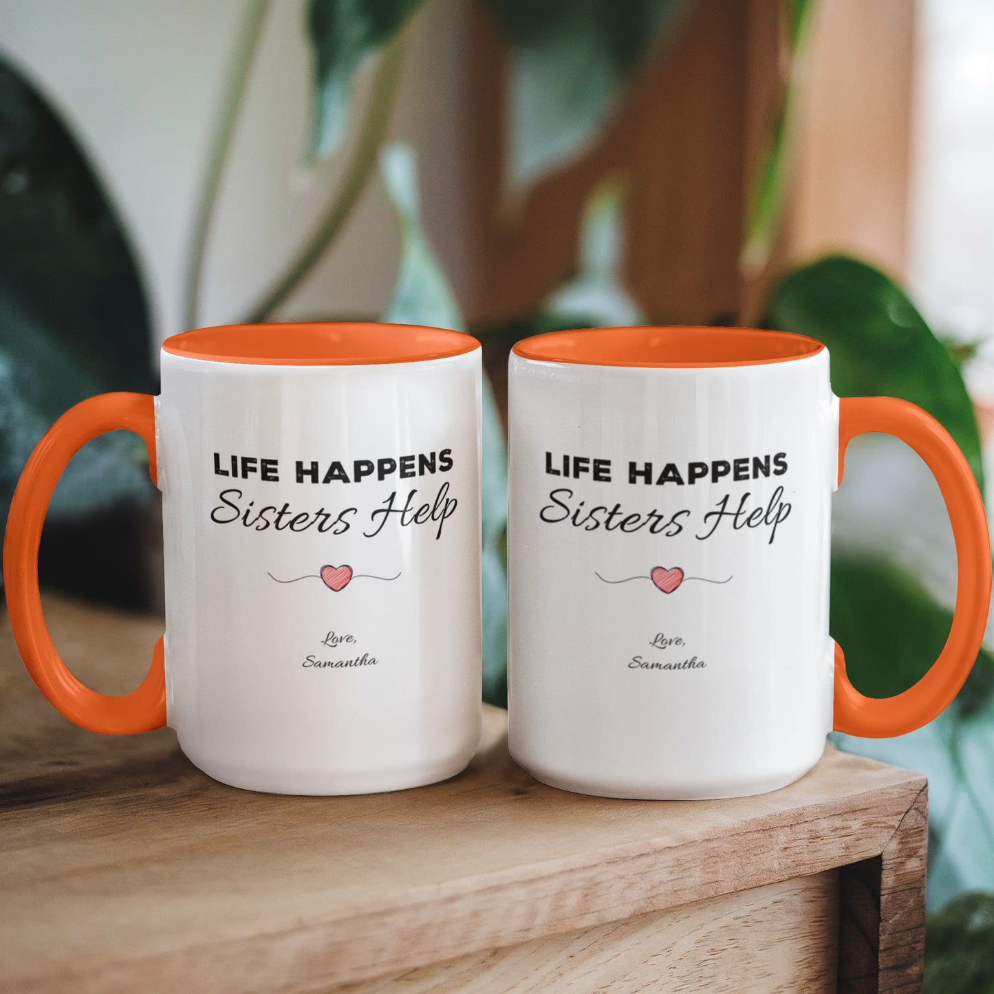 Life Happens, Sisters Help Personalized Sister Mug – Two-Tone Ceramic Coffee Mug (11oz/15oz)