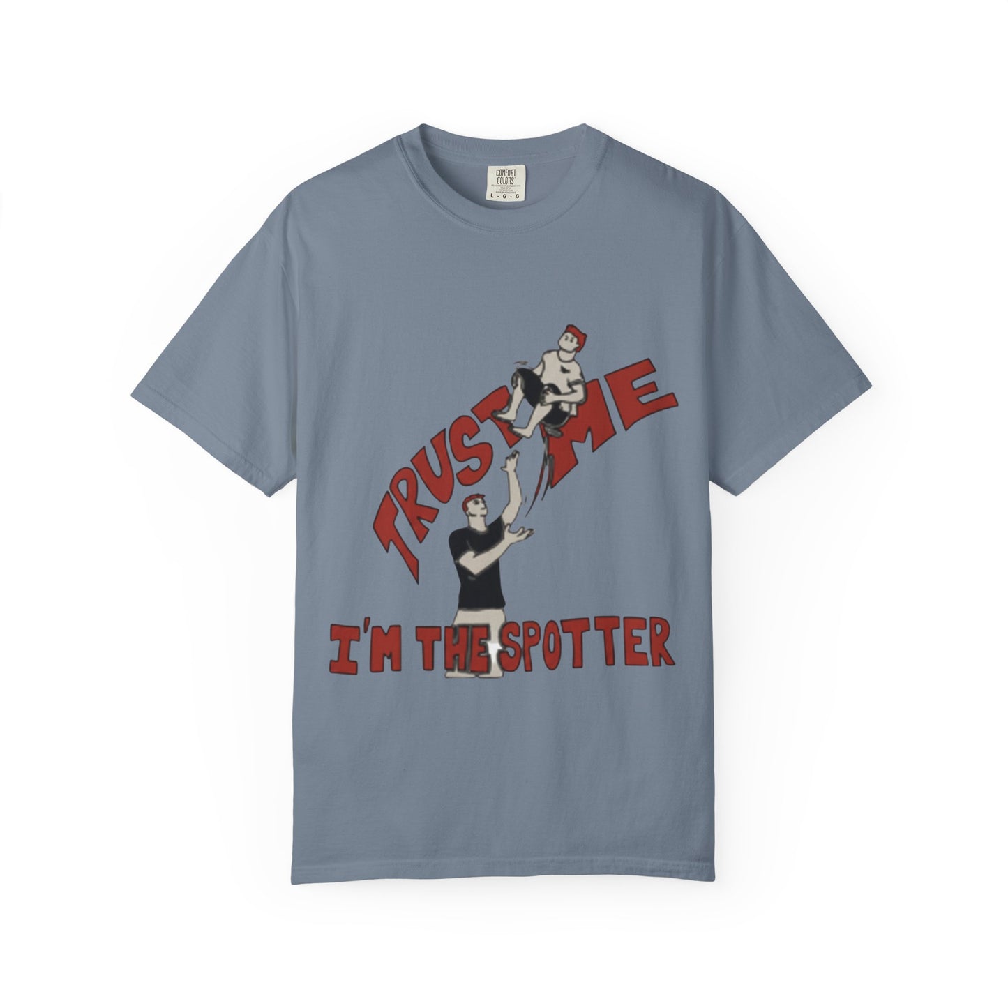 Trust Me I'm The Spotter T-Shirt — Funny Gym Trampolining Spotter Tee