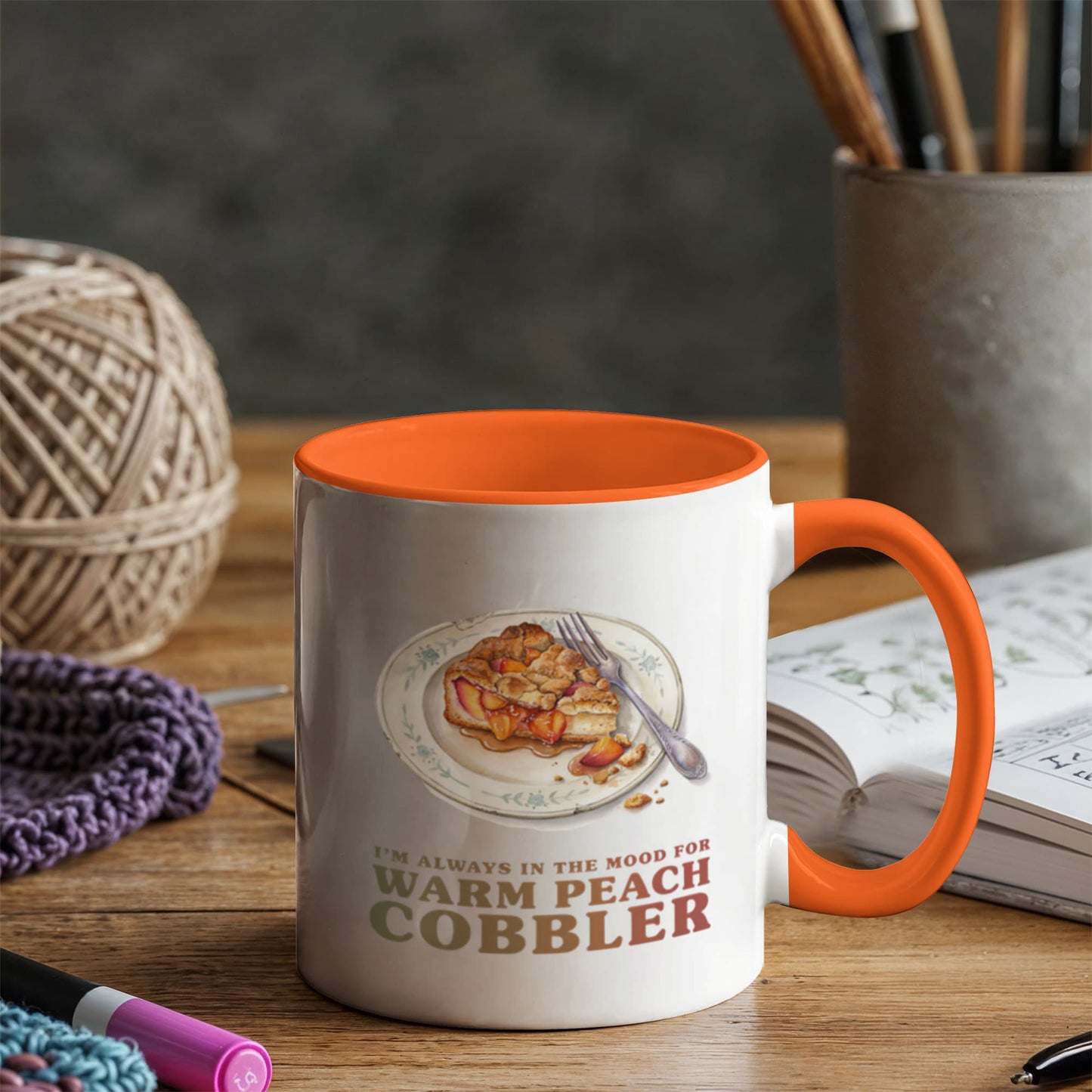 I'm Always in the Mood for Warm Peach Cobbler Color Accent Ceramic Mug | Autumn Coffee Mug