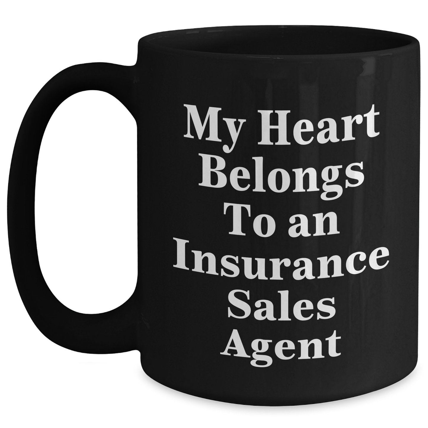Funny Insurance Sales Agent Gifts from Friends, Family, or Coworkers - My Heart Belongs To An Insurance Sales Agent Black Coffee Mug for Insurance Sales Agent Dad on Father's Day - Main