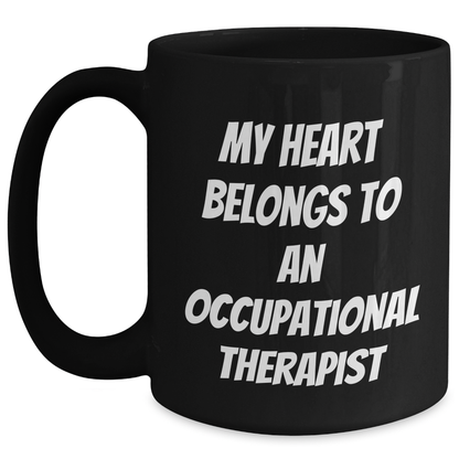 Funny Occupational Therapist Gifts from Friends, Unique Black Coffee Mug for Occupational Therapist, My Heart Belongs To An Occupational Therapist Graduation Gifts - Main