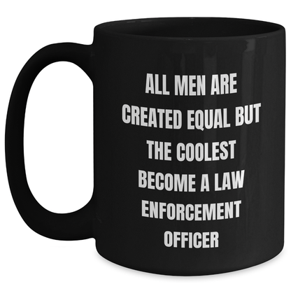 Funny Law Enforcement Officer Gifts, Cool Black Coffee Mugs for Graduation, Gifts from Men to Law Enforcement Officer - Main