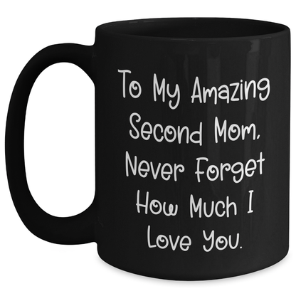 Second Mom Gifts from Men to To My Amazing Second Mom - Black Coffee Mug for Graduation Unique Gifts - Main