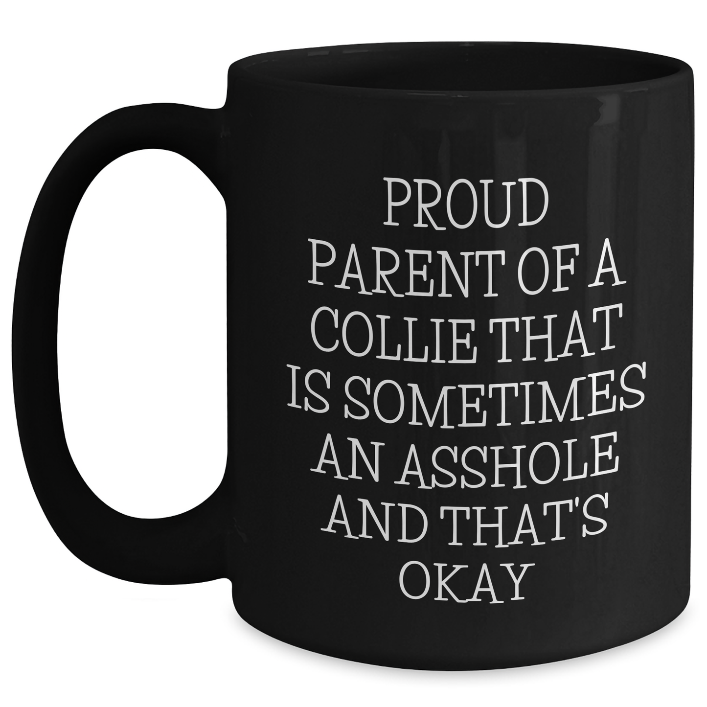 Funny Collie Dog Lover Gifts from Mom to Grad, Proud Parent Mug for Dad, Black Coffee Mug - Main