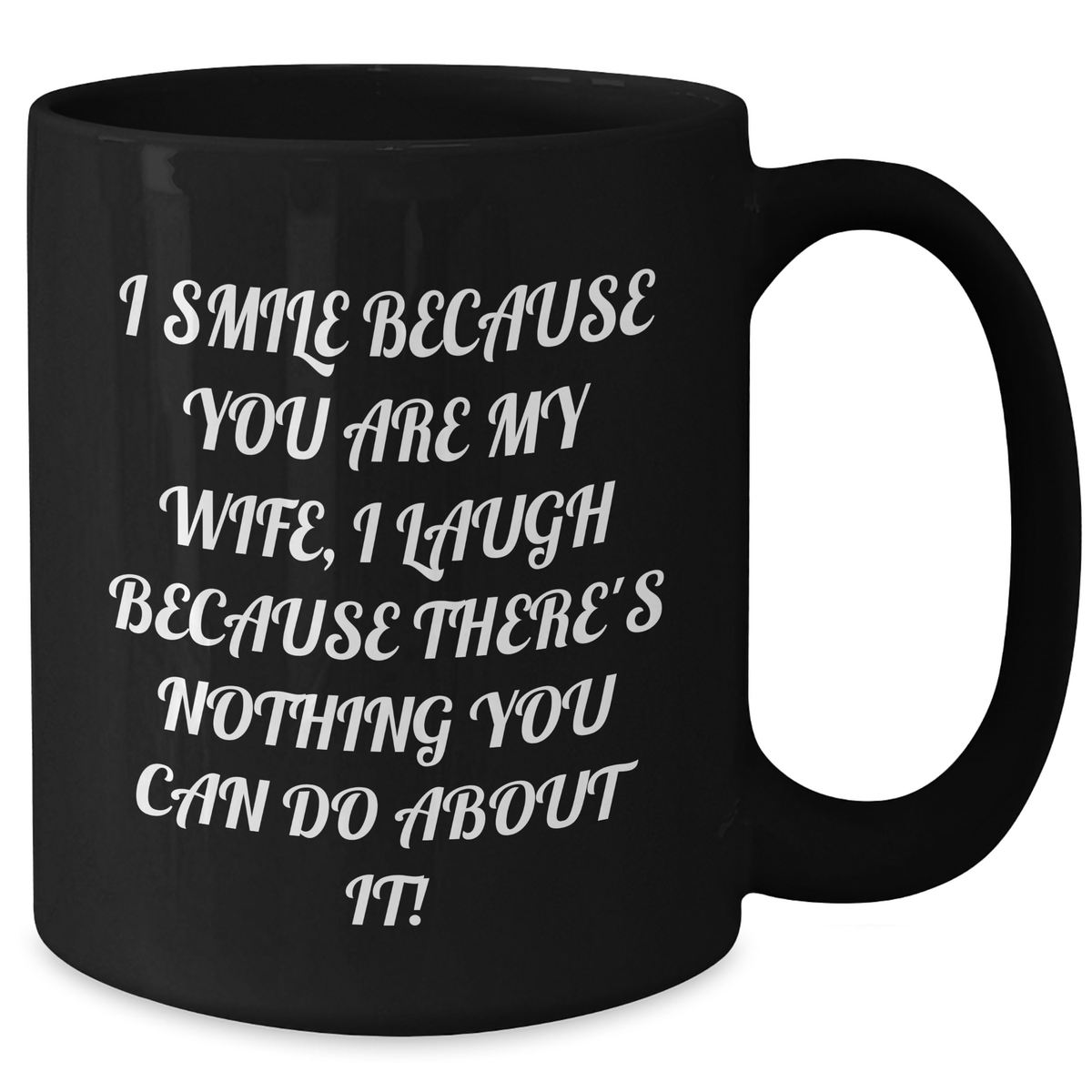 Wife's Humor Black Coffee Mug, Funny Gifts from Men to Wife on Mother's Day, Inspirational Quote for Her - Additional