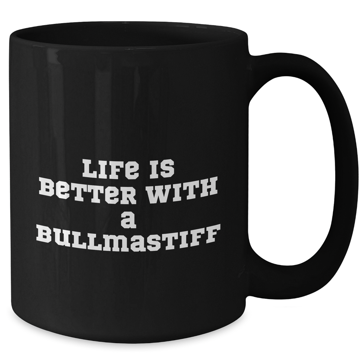 Life Is Better With A Bullmastiff Dog 11oz/15oz Black Coffee Mug | Funny Encouragement Gifts For Bullmastiff Dog Lovers | Unique Father's Day Unique Gifts Gifts From Men Boys Dad - Additional