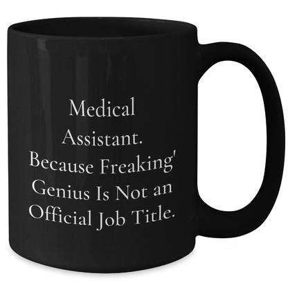 Medical Assistant Gifts, Funny Quote, Black Coffee Mug, Graduation Unique Gifts from Friends to Medical Assistants - Additional