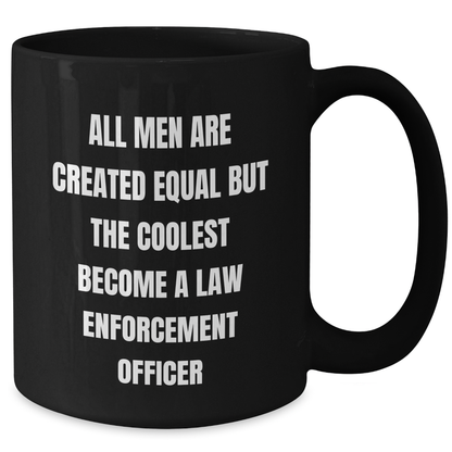 Funny Law Enforcement Officer Gifts, Cool Black Coffee Mugs for Graduation, Gifts from Men to Law Enforcement Officer - Additional