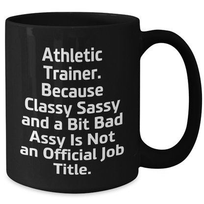 Athletic Trainer Funny Gifts, Inspirational Quote Black Coffee Mug, Gifts from Men to Friends, Perfect Graduation Unique Gifts for Her - Additional