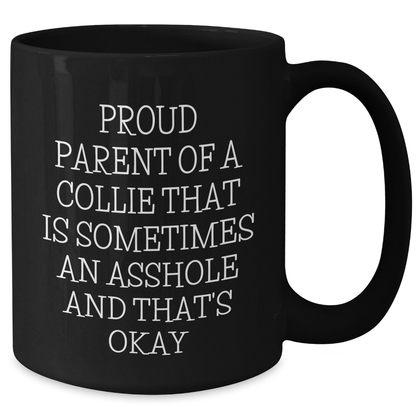 Funny Collie Dog Lover Gifts from Mom to Grad, Proud Parent Mug for Dad, Black Coffee Mug - Additional
