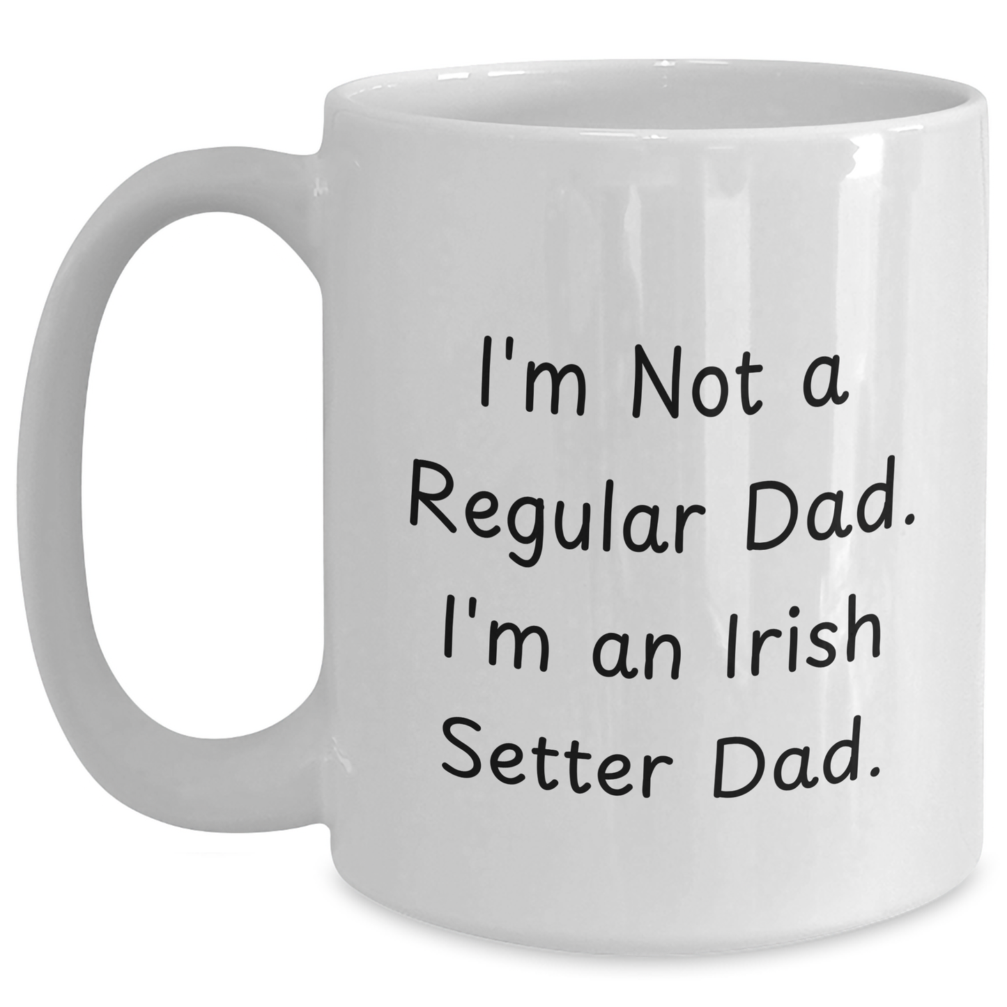 Irish Setter Dad Gifts from Mom - Funny Coffee Mug, White 11oz or 15oz, Perfect for Father's Day - Main