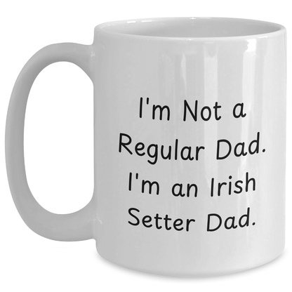 Irish Setter Dad Gifts from Mom - Funny Coffee Mug, White 11oz or 15oz, Perfect for Father's Day - Main