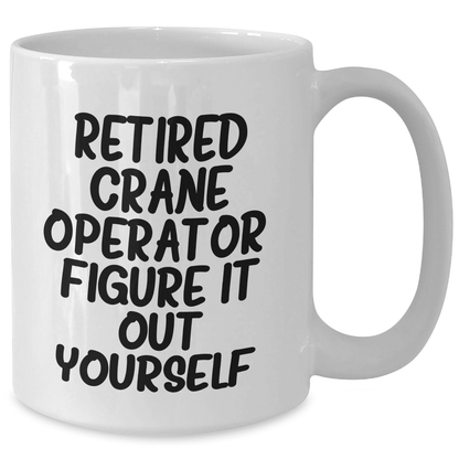 Funny Crane Operator Gifts from Men to Crane Operators, Unique White Coffee Mug for Father's Day - Additional