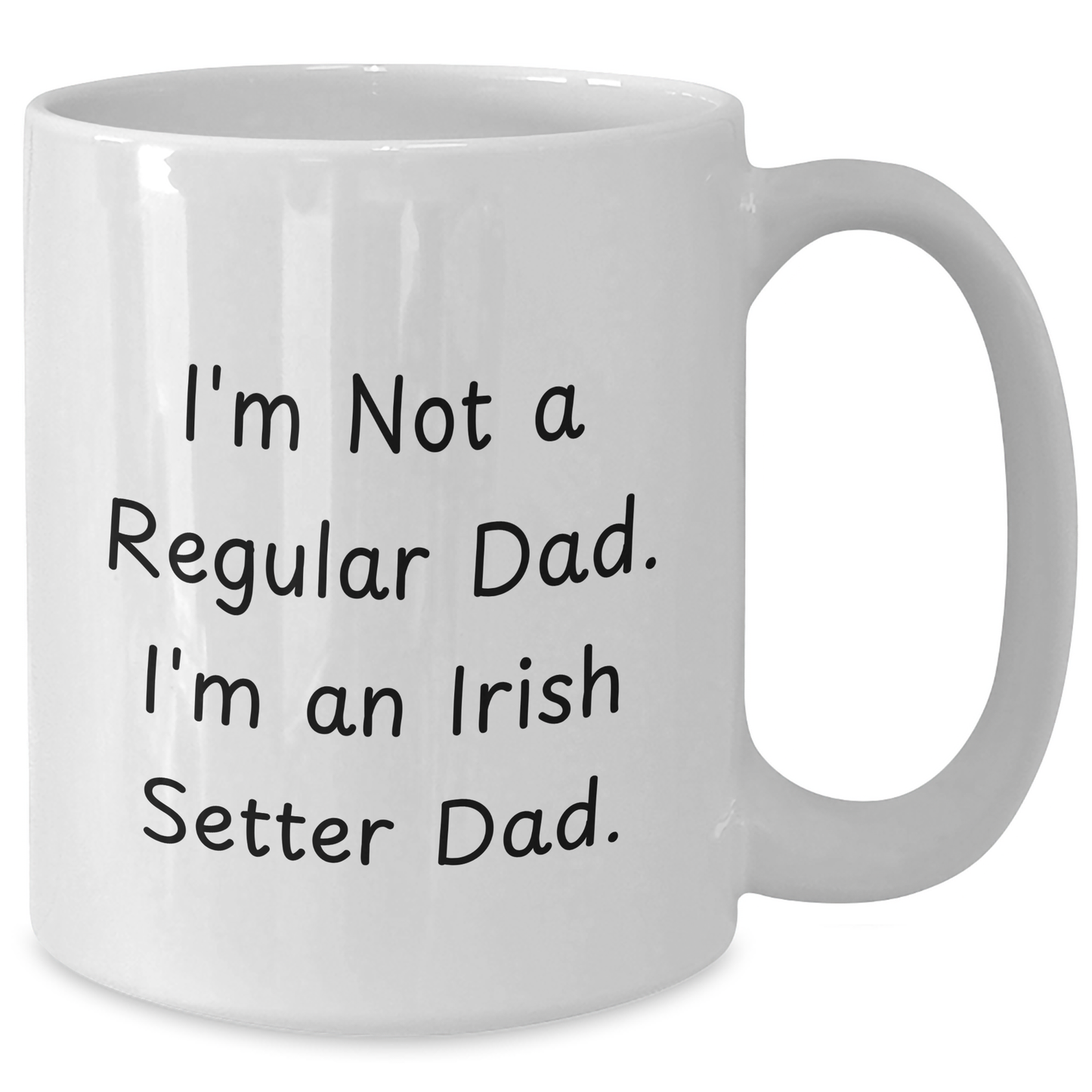 Irish Setter Dad Gifts from Mom - Funny Coffee Mug, White 11oz or 15oz, Perfect for Father's Day - Additional