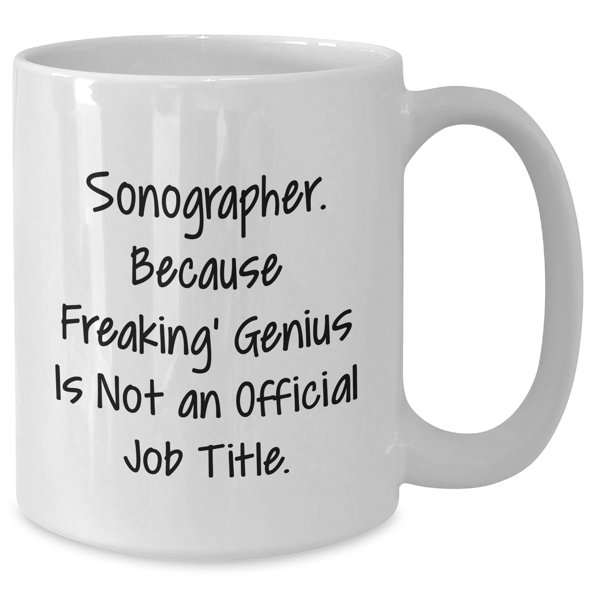 Sonographer Gifts, Funny Quote White Coffee Mug, Graduation Unique Gifts from Friends, Gifts for Sonographer - Additional