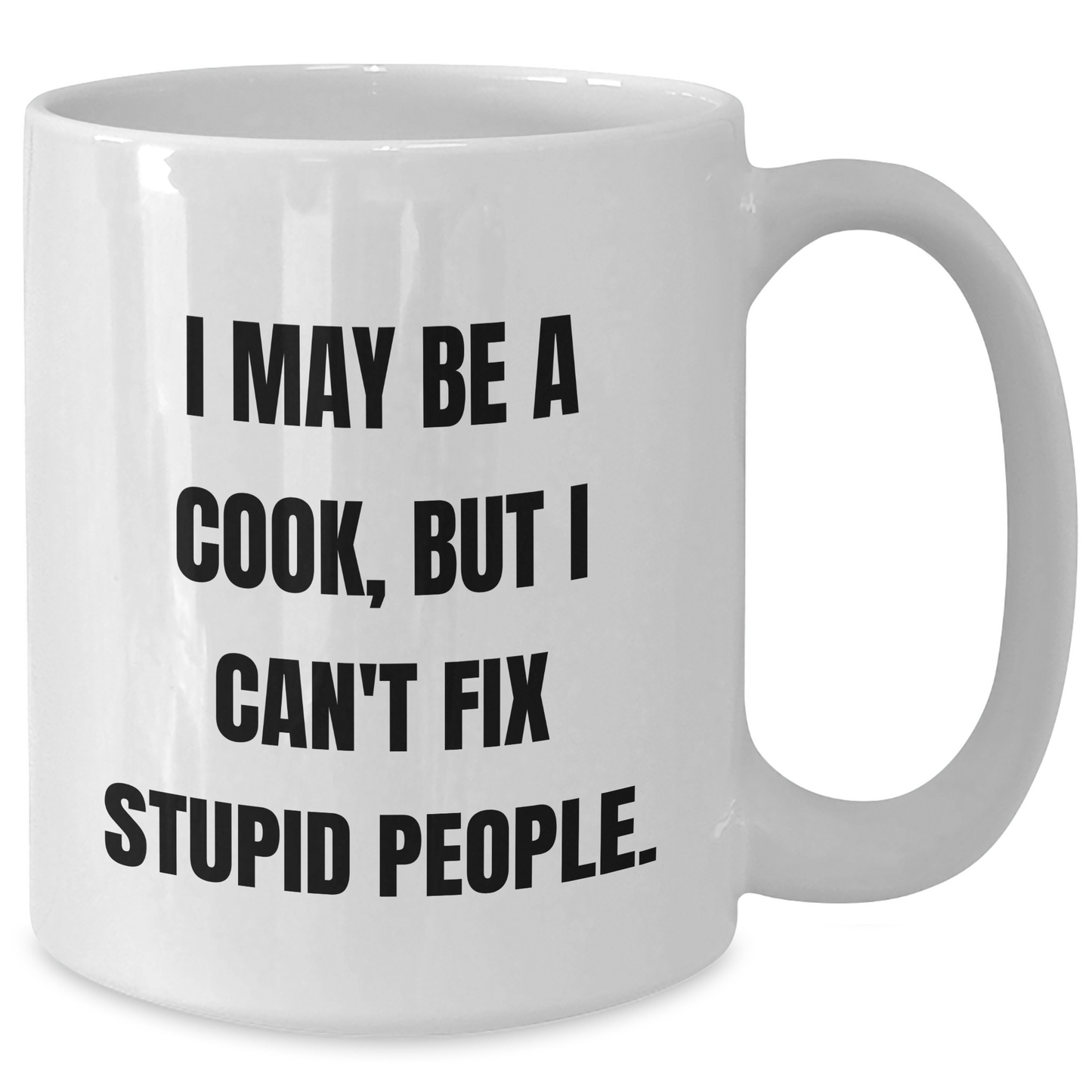 Funny Cook Quote Mugs, Gifts from Friends, Gifts for Cook Lovers, White Coffee Mug, 11oz or 15oz, Ceramic, Microwave & Dishwasher Safe, Perfect for Graduation - Additional