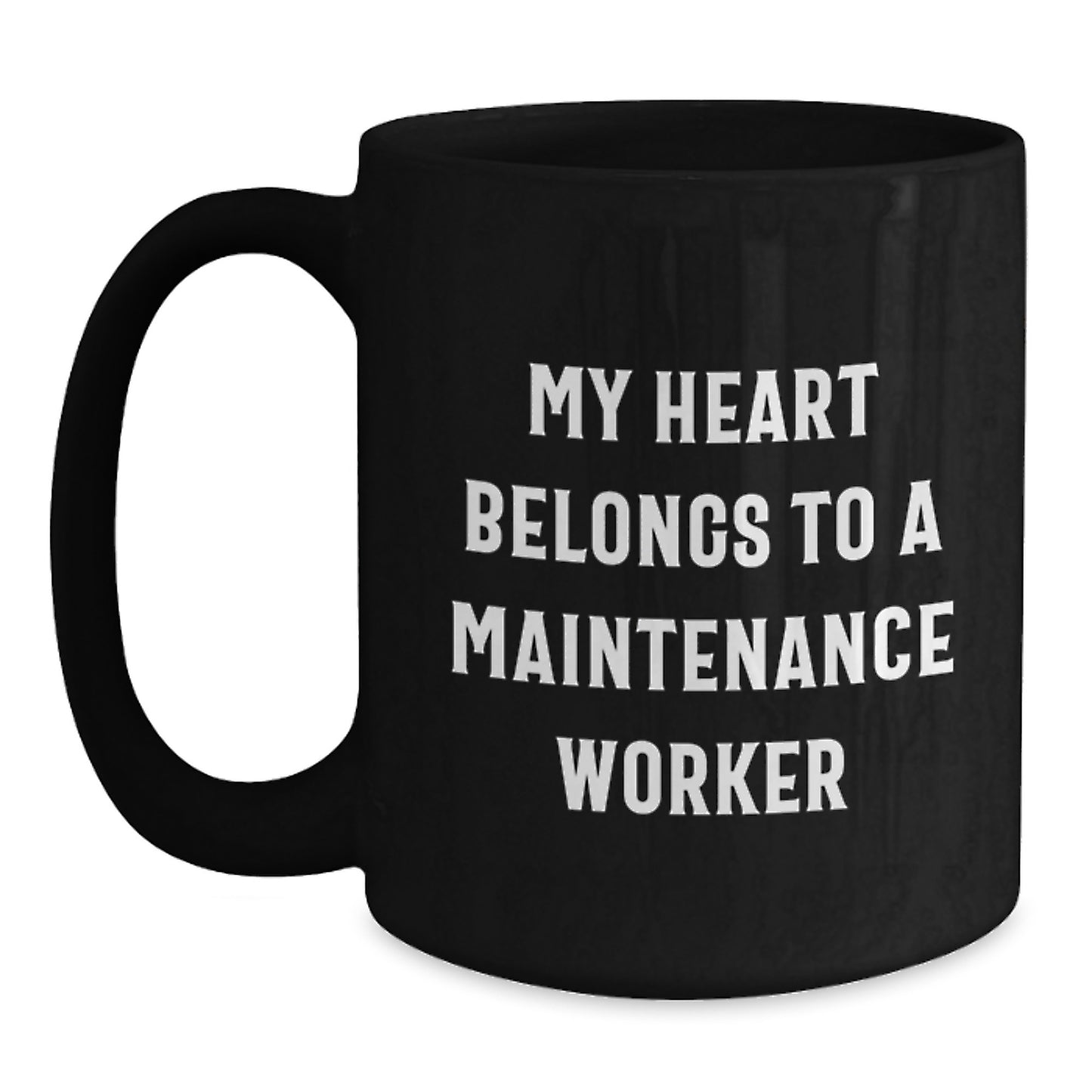Funny Maintenance Worker Gifts from Friends, Unique Black Coffee Mug for Husband, My Heart Belongs To A Maintenance Worker Quotes, Birthday Unique Gifts - Main