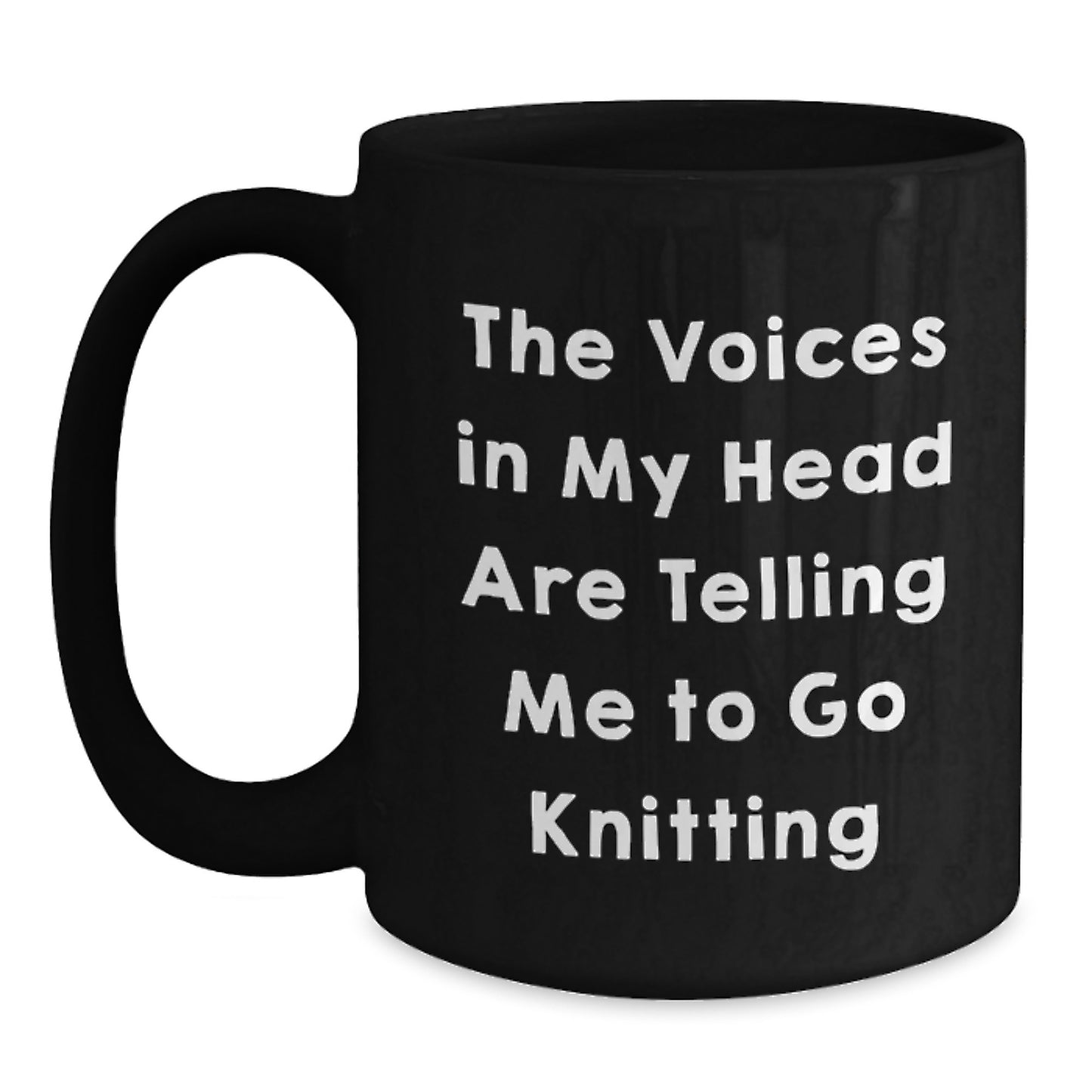 Funny Knitting Quotes Black Coffee Mug Gifts for Him from Friends on Valentine's - The Voices In My Head Are Telling Me To Go Knitting - Main