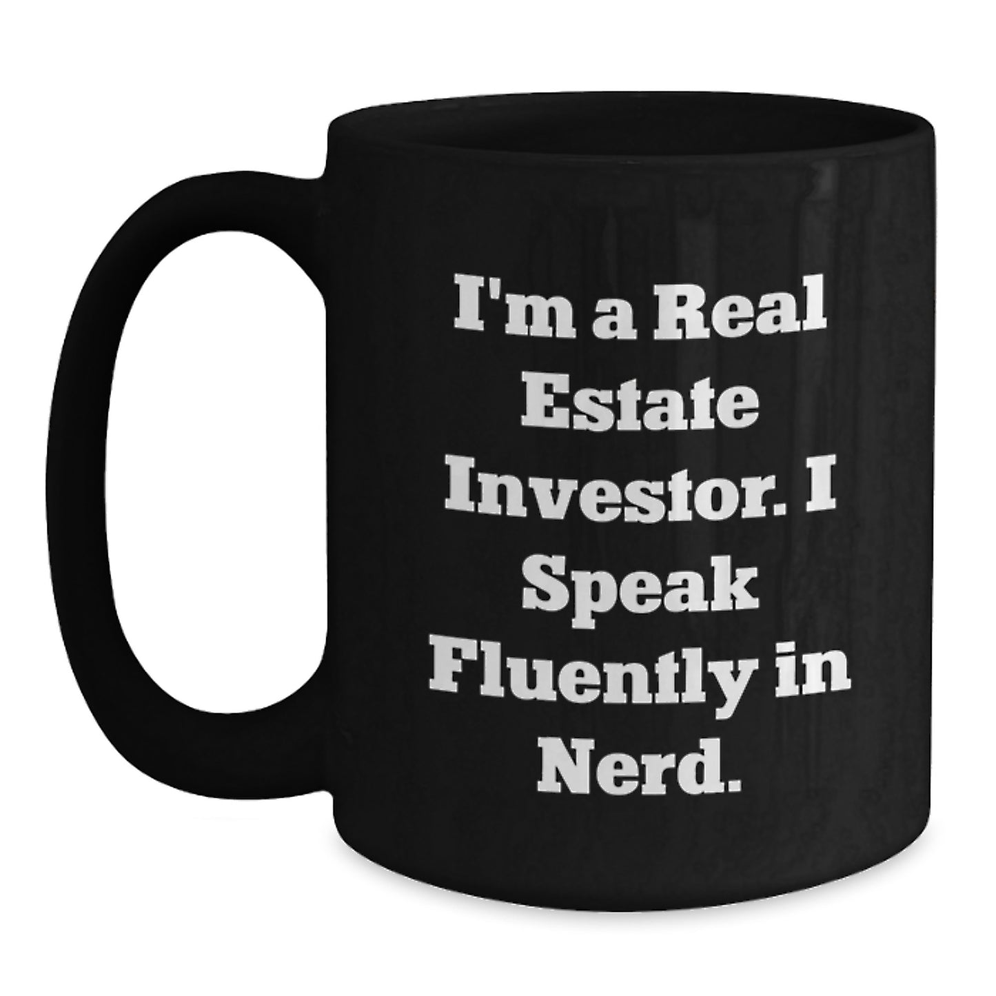 Funny Real Estate Investor Gift from Friends, Unique Black Coffee Mug for Real Estate Investor, 'I'm A Real Estate Investor I Speak Fluently In genius' Quote Christmas Unique Gifts - Main