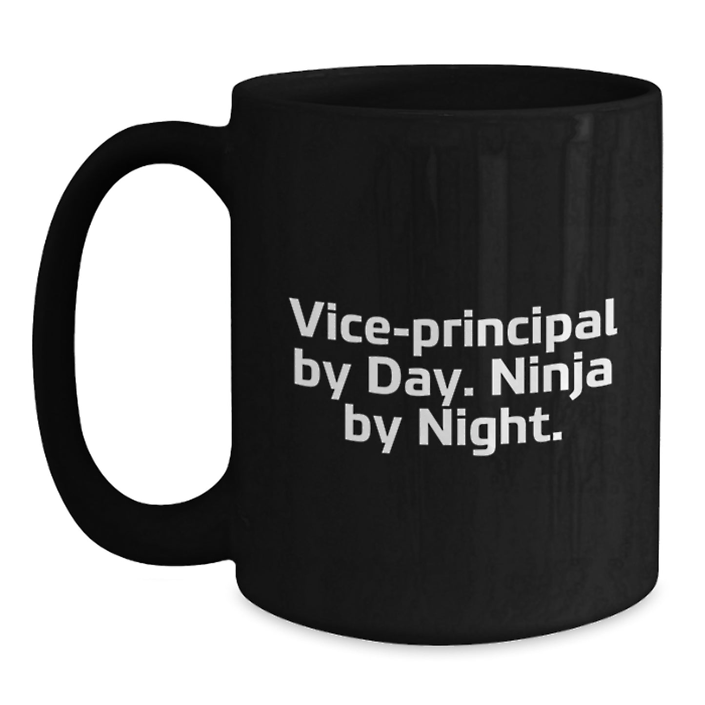 Funny Vice-principal By Day Gifts from Men for Vice-principal, Unique Black Coffee Mugs for Christmas Unique Gifts, Vice-principal By Day. Ninja By Night. Quote Coffee Mug - Main