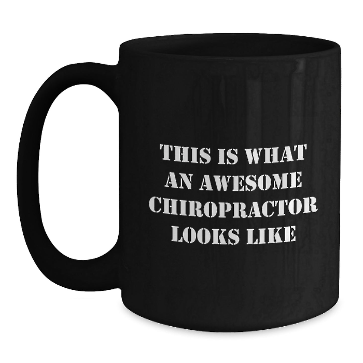 Gifts for Chiropractor Friends and Family, Birthday Unique Chiropractor Coffee Mug - Funny Quote 'This Is What An Awesome Chiropractor Looks Like' from Men or Women - Main
