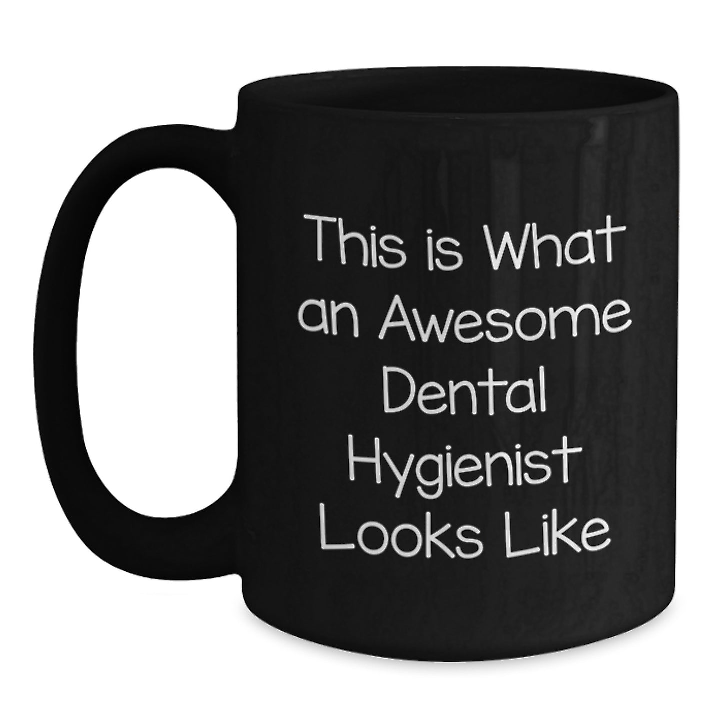 Funny Dental Hygienist Gifts from Friends - Birthday Unique Mugs for Men Women Coworkers Family - 'This Is What An Awesome Dental Hygienist Looks Like' Inspirational Quote Black Coffee Mug - Main