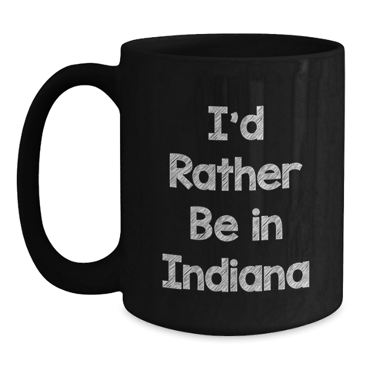 Gifts from Friends and Family, Indiana Black Coffee Mug, 'I'd Rather Be In Indiana' Funny Quote, Unique Christmas Unique Gifts, Black Coffee Mug for Indiana Enthusiasts - Main