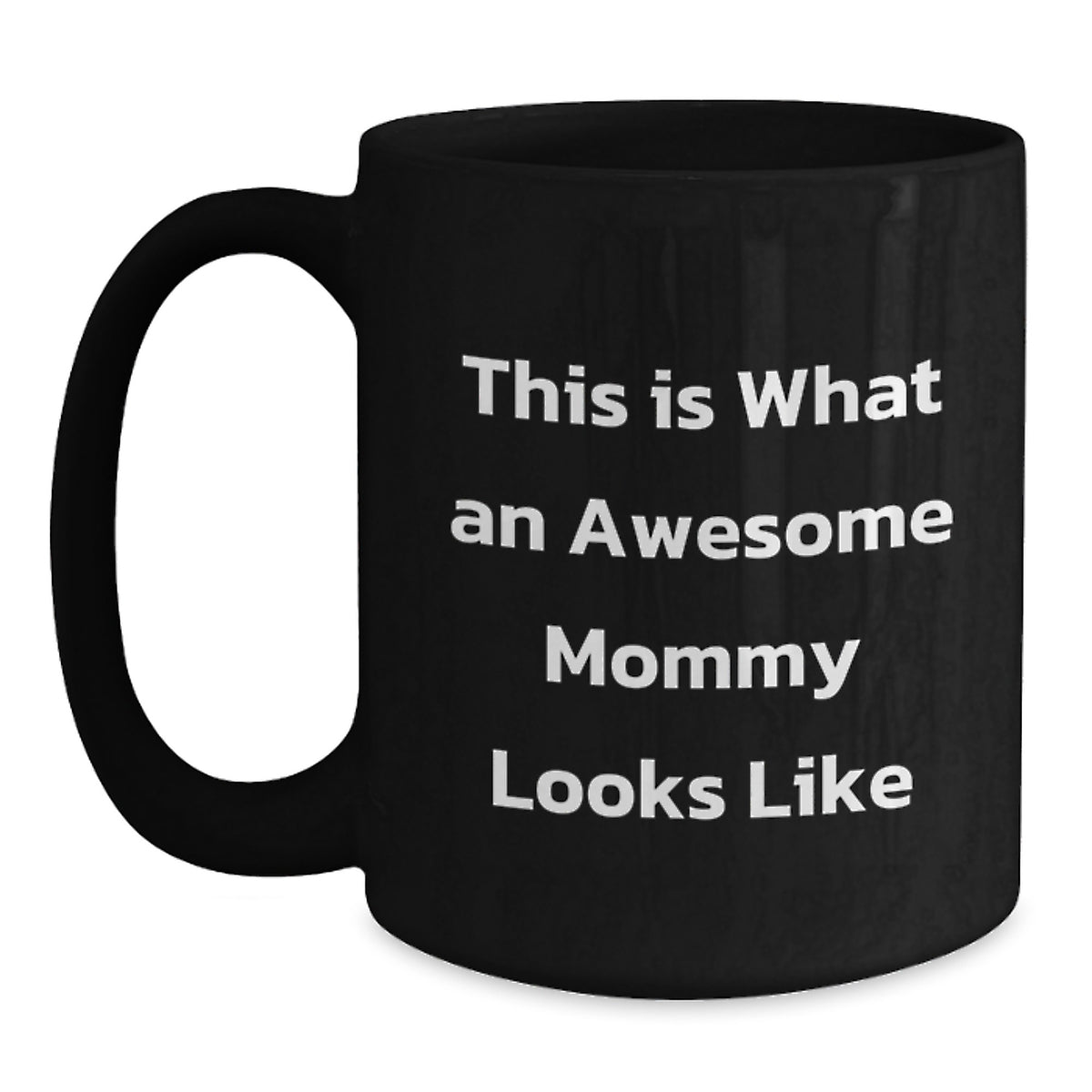 Awesome Mommy Gifts from Family - Funny Quote Black Coffee Mug, Mommy Appreciation Mug, Birthday Unique Gifts, Perfect Morning Mug - Main