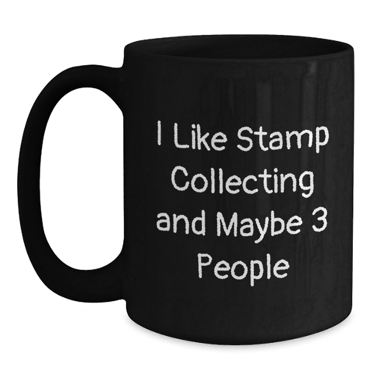 Funny Stamp Collecting Gifts for Friends, 'I Like Stamp Collecting And Maybe 3 People', Black Coffee Mug for Birthday - Main