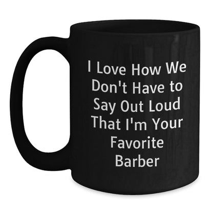 Funny Barber Gifts from Friends, Unique Black Coffee Mug for Favorite Barber, Graduation Unique Gifts for Men - Main