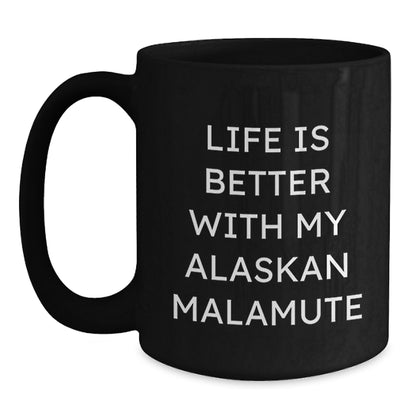 Funny Alaskan Malamute Dog Gifts for Birthday - Black Coffee Mug from Men to Friends - Main