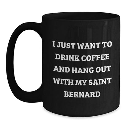 Saint Bernard Dog Lovers Funny Quotes Black Coffee Mug Gifts from Friends and Family for Birthday - Main